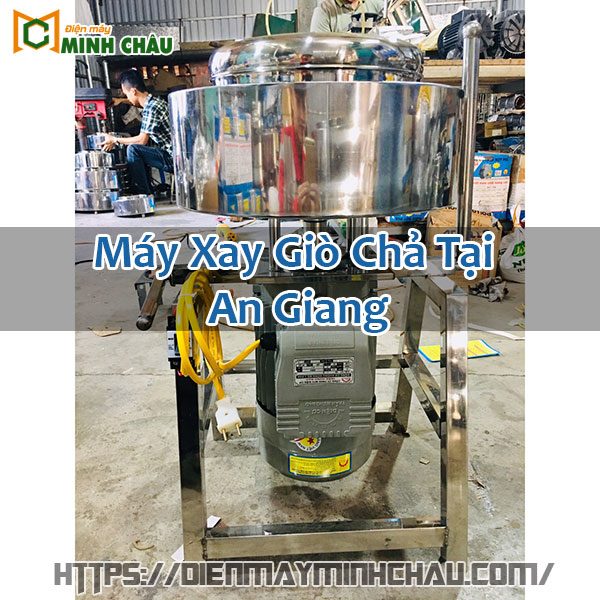 Máy Xay Giò Chả Tại An Giang