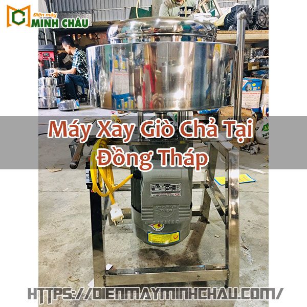 Máy Xay Giò Chả Tại Đồng Tháp